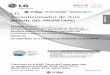 LG Acondicionador de Airemail4.ansal.com.ar/Documentacion/pdfs/MUJET.pdf · Gracias por adquirir acondicionadores de aire LG. ... • El aire acondicionado no está diseñado para