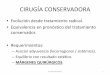 CIRUGÍA CONSERVADORA - seoq.org · Dr. Antonio Piñero 16 . CIRUGÍA CÁNCER DE MAMA • Evolución desde tratamiento radical. • Equivalencia en pronóstico del tratamiento conservador