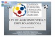 LEY DE AGROINDUSTRIA Y EMPLEO AGRÍCOLA - …saludyambiente.uasb.edu.ec/.../documentos/ley_agroindustria.pdf · O Nivel Tres.-Se propenderáal desarrollo sustentable de la agroindustria