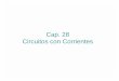 Cap. 28 Circuitos con Corrientes - Internalcharma.uprm.edu/~angel/3172/cap28.pdf · Todos convierten otros tipos de energía a energía eléctrica. ... Análisis de Circuito en Base