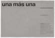 una más una - unamasuna.comunamasuna.com/wp-content/uploads/2016/04/dossier-una-mas-una.pdf · deo Arte de Gijón) y ferias de arte contemporáneo (art/salamanca). Desde 2007 y 