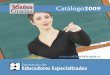 Catálogo2009 - Editorial CEPEeditorialcepe.es/documentos/educadores-especializados.pdf · de Comunicación Total, Portage, Jefree, Lovaas 