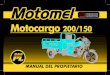 Motocargo 200/150 - s3.amazonaws.coms3.amazonaws.com/agrobikes.com.ar/attachments/attachables/000/00… · sinceramente por la elección de su MOTOMEL Motocargo 200 / 150, ... combustible