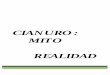CIANURO : MITO REALIDAD - Cámara Argentina de …caem.com.ar/wp-content/uploads/2011/07/Cianuro-final.pdf · Buen ejemplo es el oro, ya que la demanda de este mi-neral precioso está