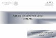 ABC de la Economía Social - gob.mx ·  . ABC de la Economía Social e INAES 6 ¿Qué es la Economía Social? Principios y Valores
