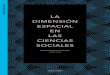 LA DIMENSIÓN ESPACIAL EN LAS CIENCIAS … · La dimensión espacial en las Ciencias Sociales [recurso electrónico] / Salomón González Arellano, compilador. — México : UAM,