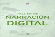 TALLER DE NARRACIÓN DIGITAL - miralba.orgmiralba.org/.../apuntes_taller_de_narracion_digital_jjunio_2015.pdf · El lenguaje oral no está constituido sólo por las palabras, sino