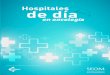 Hospitales de día - seom.org · Complejo Hospitalario Regional Virgen Macarena de Sevilla AUTORES Dra. Angels Arcusa Lanza. Hospital de Terrassa en Barcelona ... Sonia del Barco