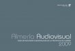 Almería Audiovisual - tabernasdecine.estabernasdecine.es/publicaciones/AlmeriaAudiovisual2009.pdf · las alumnas y alumnos del módulo de “Diseño gráfico y documentalismo”