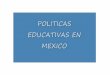 politicas educativas en mexico - galeon.comgaleon.com/mariisarao/actividad2.pdf · Educación Azteca. Época prehispånica ... el maiz con el metate y trabajaban en el telar. La educación