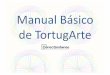 Manual&Básico& de&TortugArte& - OLPCwiki.laptop.org/images/0/07/ManualTortugArte.pdf · de&TortugArte& Bloquesde programación: 1. Comandos&de&la tortuga& 2. Órdenes&de&la pluma&