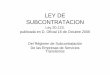 LEY DE SUBCONTRATACION - munistgo.info · Tipos de Contrato de Trabajo Importante en relación al control del contratista y subcontratistas y sus trabajadores. 1) CttContrato de TbjTrabajo