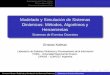 Modelado y Simulaci n de Sistemas Din micos: M …kofman/files/eci_MyS_3.pdf · RepresentacionesTradicionales El Formalismo DEVS Simulación de Modelos DEVS Modelado y Simulación