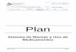 Manual de Políticas Institucionales - iner.salud.gob.mx · Manual de Políticas Institucionales Dirección Médica Plan del Sistema Manejo y Uso de Medicamentos Código: INER-POL-MMU