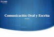 Comunicación Oral y Escrita - moodle2.unid.edu.mxmoodle2.unid.edu.mx/dts_cursos_mdl/ejec/AE/OE/S04/OE04_Visual.pdf · que los sonidos son tan amplios como los hablantes que utilizan
