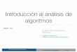 Introducción al análisis de algoritmos - cimat.mxalram/comp_algo/clase2.pdf · Alonso Ramírez Manzanares Computación y Algoritmos 01.02 Introducción al análisis de algoritmos