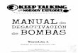 MANUAL de DESACTIVACIÓN de BOMBAS - Bomb Defusal Manualbombmanual.github.io/PDF/Keep Talking and Nobody... · Bienvenido al peligroso y desafiante mundo de la desactivación de bombas