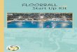 FLOORBALL START KIT UP - blocs.xtec.catblocs.xtec.cat/trobadesesportives/files/2008/04/iniciacionfloor... · compuesto por hasta 20 jugadores y 2 porteros. El Floorball es fácil