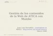 Gestión de los contenidos de la Web de ATICA con … · © 2006. ATICA. Vicerrectorado de Investigación y Nuevas Tecnologías. Gestión de los contenidos de la Web de ATICA con