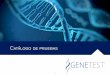 Catálogo de pruebas - genetest.mx¡logo-digital.pdf · PRUEBAS GENÉTICAS CERTIFICADAS GENETEST® forma parte de Total Quality Medicine, empresa 100% mexicana especializada en brindar