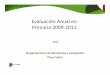 Evaluación Anual en Primaria 2009-2011 - ceibal.edu.uy · Evaluación Anual en Primaria 2009-2011 Departamento de Monitoreo y Evaluación Plan Ceibal 2012