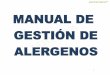 CURSO GESTION DE ALERGENOS - grupoavance.eu€¦ · muy bajos, derivados de las contaminaci Con este manual lo que pretendemos es ajustarnos al nuevo reglamento Europeo 1169/2011,