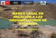 MARCO LEGAL EN RELACIÓN A LAS ORGANIZACIONES DE … marco_legal_sobre_organizaciones… · PERÚ Ministerio de Agricultura Autoridad Nacional del Agua MARCO LEGAL EN RELACIÓN A