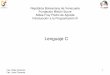 Lenguaje C - Aldea Fray Pedro de Agreda · Introducción a la Programación III Lenguaje C. Fac. Elías Cisneros Fac. Juan Cisneros 2 Puntos previos • Los 