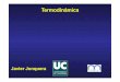 Termodinámica - personales.unican.espersonales.unican.es/.../Fisica-1/12.Termodinamica.pdf · Termodinámica La termodinámica estudia todas las transformaciones físicas y químicas