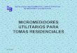MICROMEDIDORES UTILITARIOS PARA TOMAS … de micro medicion.pdf · calidad del agua. calidad del servicio (intermitente, retorno de agua). nivel socioeconÓmico. 09/08/2004 26 instalacion,