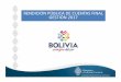 RENDICIÓN PÚBLICA DE CUENTAS FINAL … · CONOCE BOLIVIA 242.375 87% 0 0% 242.375 210.466 87% ... Plan Sectorial de Desarrollo Integral (PSDI) ... ROBORÉ r SANTA CRUZ