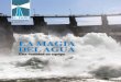 LA MAGIA DEL AGUA - pancanal.com · drenan hacia los lagos Gatún y Alhajuela. La acción forma parte de un programa de limpiezas trimestrales que se organiza con el propósito de