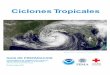 Ciclones Tropicales - weather.gov · después de que pase la tormenta. Ivan (2004) en la costa del Golfo, Alabama ... marineros y los residentes y visitantes en la costa. Cuando las