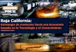 Presentación de PowerPoint - Gobierno de Baja California FRONTE… · Ensamble y empaque Distribución y logística Customización ... Centros de Diseño. ... clase mundial de productos