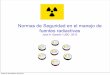 Normas de Seguridad en el manejo de fuentes radiactivas · La radiación ionizante es peligrosa para la salud!!!!! ... UNIDADES DE DOSIMETRÍA ... El factor de calidad es una medida