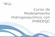 Curso de Modelamiento Hidrogeoquímico con PHREEQC · la tasa de abundancia (R). Isótopos Estables del Agua 𝑅= 𝐴 𝑖 𝑙 𝑖 ó 