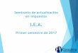 I.E.A.20Presentaci... · 2017-02-21 · • Los bienes conservarán para los beneficiarios la condición de movilizados o inmovilizados que tengan en el ... valoración de inversiones