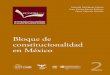 Bloque de constitucionalidad en Méxicocdhdf.org.mx/wp-content/uploads/2015/05/2-Bloque... · ... (Obra completa) isbn ... que exige una relación previa de jerarquización de las