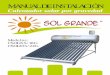 MANUAL DE INSTALACIÓN - solairemx.com€¦ · ... mantiene el proceso de obtención de calor ... y la tubería entrada/salida es de: Acero inoxidable ... y accesorios de acuerdo