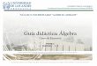 Guía didáctica: Álgebra - Universidad de los Andes (ULA) · cocientes notables en la solución de problemas. Tema 2: Operaciones Notables . Resolver problemas relacionados con