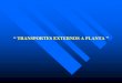 “ TRANSPORTES EXTERNOS A PLANTA ” - …fernandezantonio.com.ar/Documentos/Transporte Externo a...BUQUE METANERO (GAS NATURAL O BIOGAS?) COMBUSTIBLES UTILIZADOS EN LOS BUQUES BUNKER