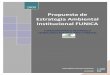 Propuesta de Estrategia Ambiental Institucional FUNICA · La Estrategia Ambiental de la Fundación para el Desarrollo ... 5.1 Guía para el seguimiento y evaluación ambiental _____