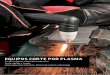 EQUIPOS CORTE POR PLASMA - solyman.com · un kit, para utilizar con PC210. Referencia: W0200002 Carro 4 ruedas con plataforma para la botella de gas, se entrega ... • Antorcha de
