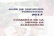 GUÍA DE SERVICIOS TURISTICOS 2017A-DE... · Introducción La Comarca de la Sierra de Albarracín es una comarca situada en el noreste peninsular, en la provincia de Teruel. Aquí