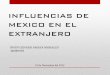 INFLUENCIAS DE MEXICO EN EL EXTRANJEROarquitecturademexico.weebly.com/uploads/1/3/6/6/13669342/3... · Considerado por muchos el futuro de la arquitectura mexicana, Michel Rojkind
