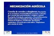 CLASE 6 COSECHA DE GRANOS 2012 - UNER · Mecanización Agrícola - Ing. Agr. Miguel A. HERRERA MECANIZACIÓN AGRÍCOLA Cosecha de cereales y oleaginosas.Descripción …