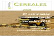 CEREALES - agro-alimentarias.coop · CEREALES 22001188 2ª estimación cosecha de cereales 2018 3 de julio de 2018 Cooperativas Agro-alimentarias