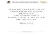 PLAN DE TRABAJO DE LA DIRECCIÓN DE OBRAS …tenosique.gob.mx/archivos_transparencia/cuarto_trimestre2014/Art... · acción de la Dirección de Obras Públicas, Ordenamiento Territorial