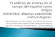 El análisis de errores en el campo del español como …clasesluisalarcon.weebly.com/.../7/4987750/6_el_anlisis_de_errores.pdf · Alba Quiñones, V. de (2009). El análisis de errores