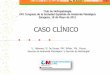 CASO CLÍNICO - seapcongresos.com€¦ · •ANA, ANCA, anti MPO y Anti PR3 negativos ... • Enfermedad metábolica hereditaria. ... • Demostración de la deficiencia o ausencia